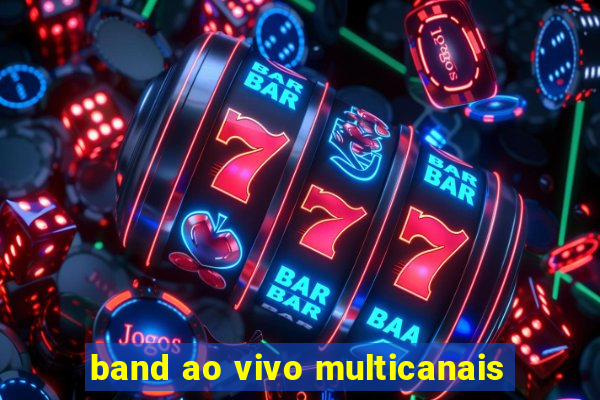 band ao vivo multicanais